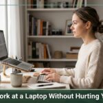 ergonomic laptop positioning tips